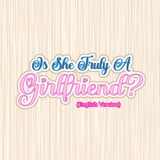 Is She Truly A Girlfriend? (English Ver.)