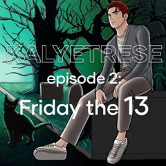 Episode 2: Friday The 13