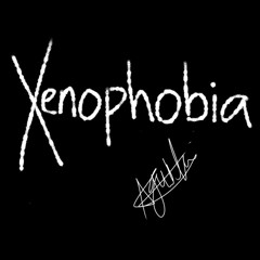 Xenophobia