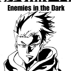 Enemies in the Dark