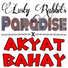AKYAT BAHAY X LUSTY RABBIT'S PARADISE Part 2