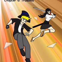 Chapter 06: Troubles