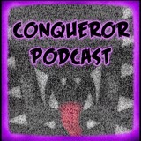 Conqueror Podcast