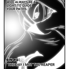 SIN 04: THE DAY I MET THE REAPER