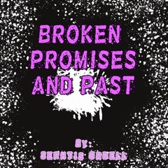 Broken Promises and Past