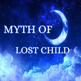 MYTH OF LOST CHILD