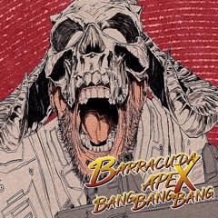 Barracuda Apex Bang Bang Bang